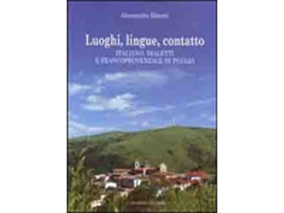 Immagine di Luoghi, lingue, contatto. Italiano, dialetti e francoprovenzale in Puglia